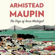 The Days of Anna Madrigal by  Armistead Maupin audiobook