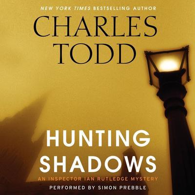 Hunting Shadows by Charles Todd audiobook