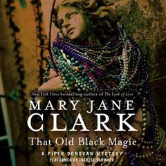 That Old Black Magic by Mary Jane Clark audiobook