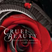 Cruel Beauty by  Rosamund Hodge audiobook