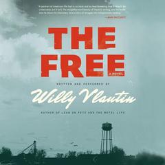 The Free by Willy Vlautin audiobook