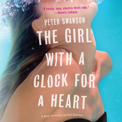 The Girl with a Clock for a Heart by Peter Swanson audiobook