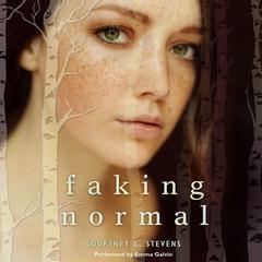Faking Normal by Courtney C. Stevens audiobook