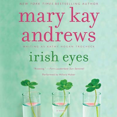Irish Eyes by Mary Kay Andrews audiobook