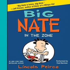 Big Nate: In the Zone by Lincoln Peirce audiobook
