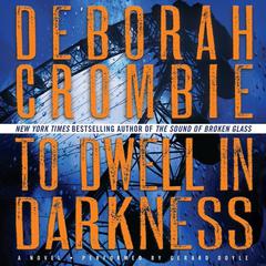 To Dwell in Darkness by Deborah Crombie audiobook
