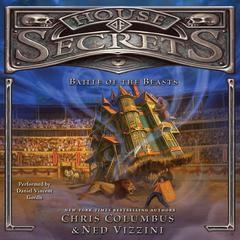 House of Secrets: Battle of the Beasts by Chris Columbus audiobook