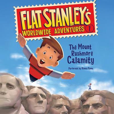 Flat Stanley's Worldwide Adventures #1: The Mount Rushmore Calamity by Jeff Brown audiobook