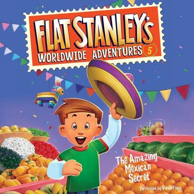 Flat Stanley's Worldwide Adventures #5: The Amazing Mexican Secret by Jeff Brown audiobook