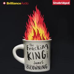 The Fracking King by James Browning audiobook