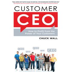 Customer CEO by Chuck Wall audiobook