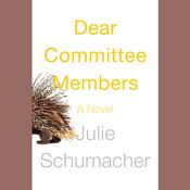 Dear Committee Members by  Julie Schumacher audiobook