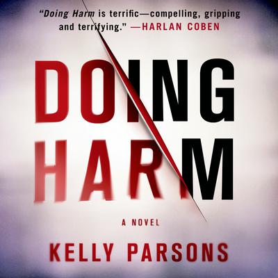 Doing Harm by Kelly Parsons audiobook