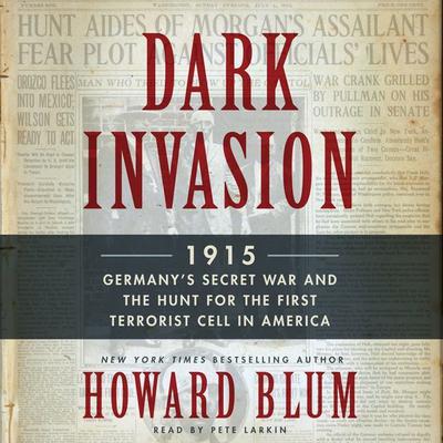 Dark Invasion by Howard Blum audiobook
