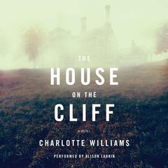 The House on the Cliff by Charlotte Williams audiobook