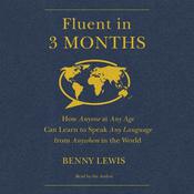 Fluent in 3 Months by  Benny Lewis audiobook
