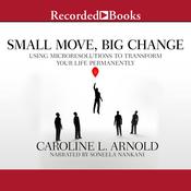 Small Move, Big Change by  Caroline L. Arnold audiobook