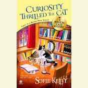 Curiosity Thrilled the Cat by  Sofie Kelly audiobook