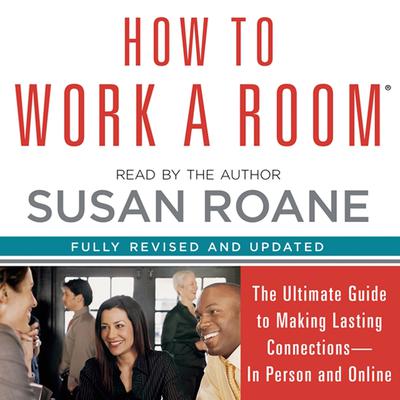 How to Work a Room by Susan RoAne audiobook