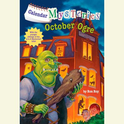 Calendar Mysteries #10: October Ogre by Ron Roy audiobook