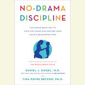 No-Drama Discipline by  Tina Payne Bryson PhD audiobook
