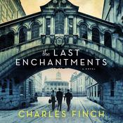 The Last Enchantments by  Charles Finch audiobook