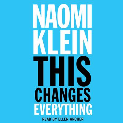 This Changes Everything by Naomi Klein audiobook