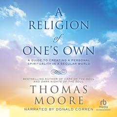 A Religion of One's Own by Thomas Moore audiobook