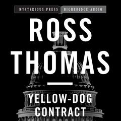 Yellow-Dog Contract by Ross Thomas audiobook