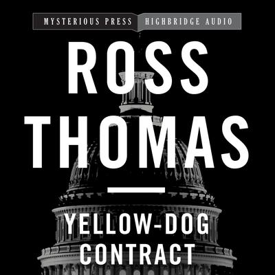 Yellow-Dog Contract by Ross Thomas audiobook