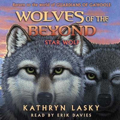 Star Wolf (Wolves of the Beyond #6) by Kathryn Lasky audiobook