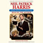 Neil Patrick Harris: Choose Your Own Autobiography by  Neil Patrick Harris audiobook