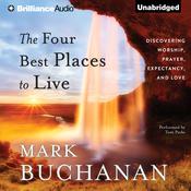 The Four Best Places to Live by  Mark Buchanan audiobook