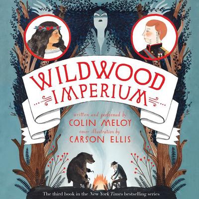 Wildwood Imperium by Colin Meloy audiobook