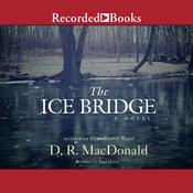 The Ice Bridge by  D. R. MacDonald audiobook
