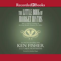 The Little Book of Market Myths by Kenneth L. Fisher audiobook