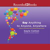 Say Anything to Anyone, Anywhere by  Gayle Cotton audiobook