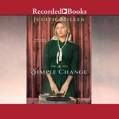 A Simple Change by Judith Miller audiobook