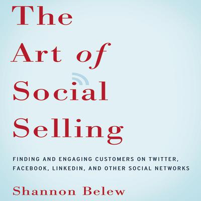 The Art of Social Selling by Shannon Belew audiobook