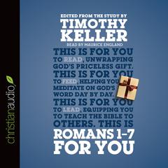 Romans 1 - 7 for You by Timothy Keller audiobook