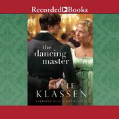 The Dancing Master by  Julie Klassen audiobook