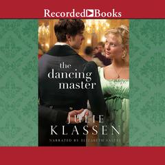 The Dancing Master by Julie Klassen audiobook