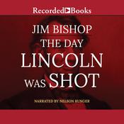 The Day Lincoln Was Shot by  Jim Bishop audiobook