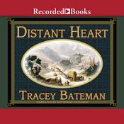 Distant Heart by  Tracey Bateman audiobook