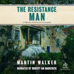 The Resistance Man by Martin Walker audiobook