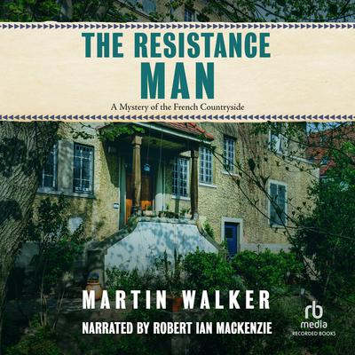 The Resistance Man by Martin Walker audiobook