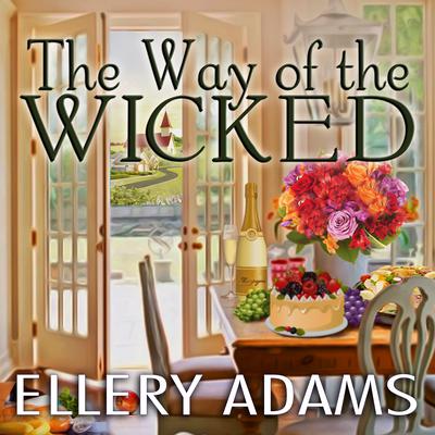 The Way of the Wicked by Ellery Adams audiobook