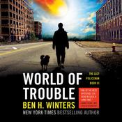 World of Trouble by  Ben H. Winters audiobook
