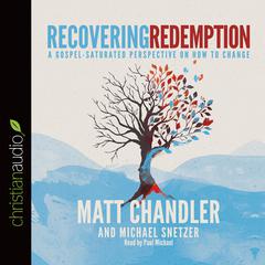 Recovering Redemption by Matt Chandler audiobook
