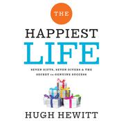 The Happiest Life by  Hugh Hewitt audiobook